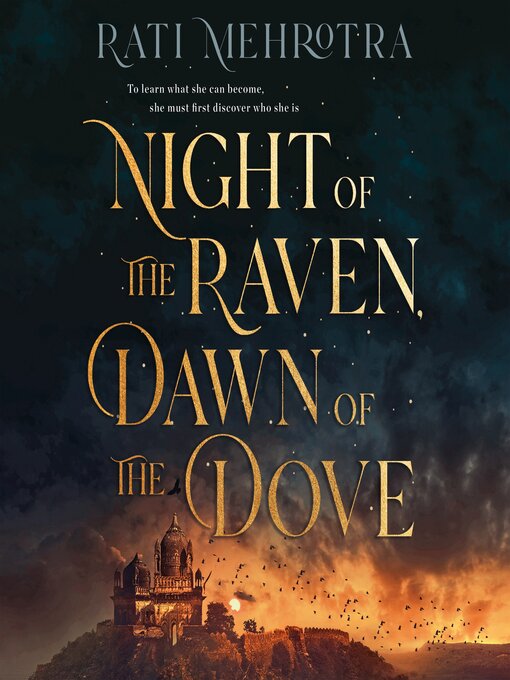 Title details for Night of the Raven, Dawn of the Dove by Rati Mehrotra - Available